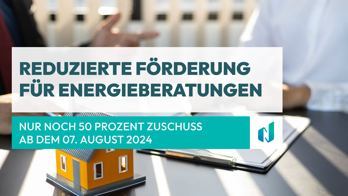 Reduzierte Förderung für Energieberatung ab 07.08.2024